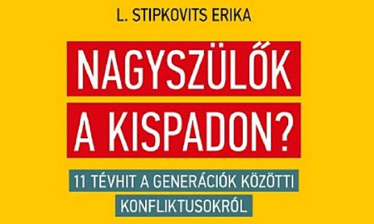 L. Stipkovits Erika: Nagyszülők a kispadon?