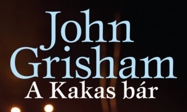 John Grisham: A Kakas bár