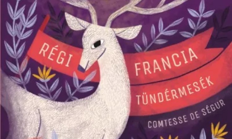 Comtesse De Ségur: Régi francia tündérmesék