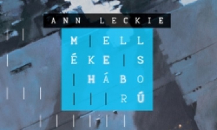 Ann Leckie: Mellékes háború